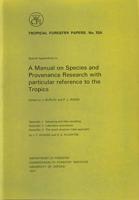 A Manual on Species and Provenance Research With Particular Reference to the Tropics. Special Appendices
