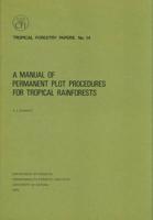 A Manual of Permanent Plot Procedures for Tropical Rainforests