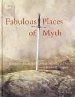 Fabulous Places of Myth