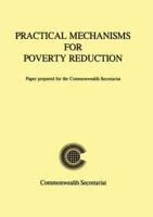 Practical Mechanisms for Poverty Reduction