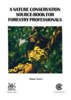 A Nature Conservation Source-Book for Forestry Professionals