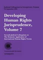 Developing Human Rights Jurisprudence. Vol. 7