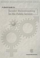 A Quick Guide to Gender Mainstreaming in the Public Service
