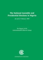 The National Assembly and Presidential Elections in Nigeria 20th and 27th February 1999