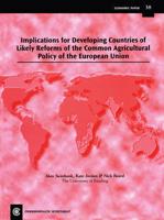 Implications for Developing Countries of Likely Reform of the Common Agricultural Policy of the European Union