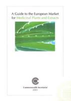 A Guide to the European Market for Medicinal Plants and Extracts