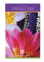 Guidelines for Exporters of Cut Flowers to the European Markets