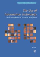 The Use of Information Technology for the Management of Education in Singapore