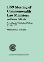 1999 Meeting of Commonwealth Law Ministers and Senior Officials Vol. 1