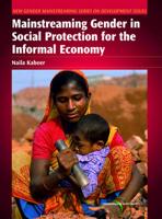 Mainstreaming Gender in Social Protection for the Informal Economy