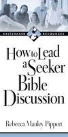 How to Lead a Seeker Bible Discussion