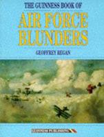 The Guinness Book of Air Force Blunders