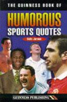 The Guinness Book of Humorous Sports Quotes