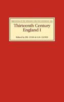 Thirteenth Century England I Proceedings of the Newcastle Upon Tyne Conference 1985