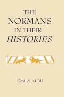 The Normans in Their Histories