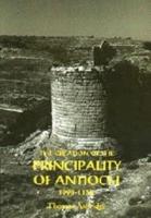 The Creation of the Principality of Antioch, 1098-1130