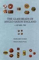 The Glass Beads of Anglo-Saxon England c.AD 400-700