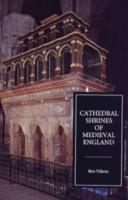 Cathedral Shrines of Medieval England