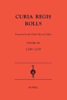 Curia Regis Rolls Preserved in the Public Record Office XIX (33-34 Henry III) (1249-1250)