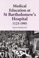 Medical Education at St. Bartholomew's Hospital, 1123-1995