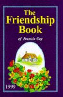 The Friendship Book of Francis Gay. 1999