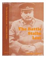The Battle Stalin Lost