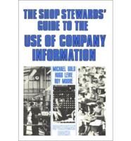 A Shop Steward's Guide to the Use of Company Information