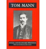 Tom Mann's Social and Economic Writing