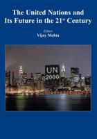 The United Nations and Its Future in the 21st Century