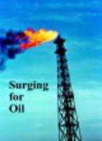 Surging for Oil