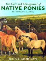 The Care and Management of Native Ponies