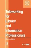 Teleworking for Library and Information Professionals