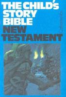The Child's Story Bible, New Testament