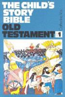 The Child's Story Bible, Old Testament