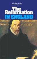 The Reformation in England. Vol 2