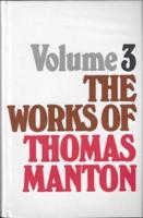 The Works of Thomas Manton. Vol.3