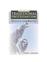 The Case for Traditional Protestantism