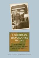 A Soldier in Bedfordshire, 1941-1942