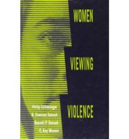 Women Viewing Violence