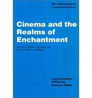 Cinema and the Realms of Enchantment