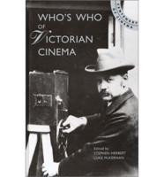 Who's Who of Victorian Cinema