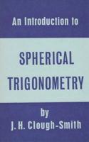 An Introduction to Spherical Trigonometry