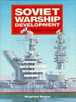 Soviet Warship Development. V.1 1917-1937