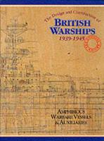 The Design and Construction of British Warships 1939-1945