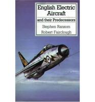 English Electric Aircraft and Their Predecessors