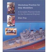 Workshop Practice for Ship Modellers