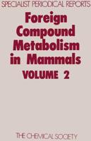 Foreign Compound Metabolism in Mammals: Volume 2