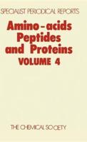 Amino-Acids, Peptides and Proteins. Vol.4 : A Review of the Literature Published During 1971
