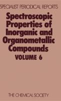 Spectroscopic Properties of Inorganic and Organometallic Compounds. Vol.6 : A Review of the Literature Published During 1972