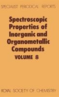 Spectroscopic Properties of Inorganic and Organometallic Compounds. Vol.8